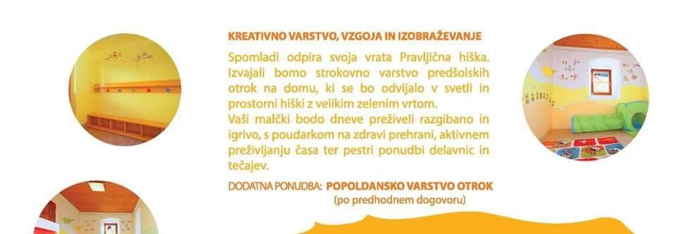 PRAVLJIČNA HIŠKA, VARSTVO OTROK, MARTINA BEZOVŠEK, ŠKOFJA VAS