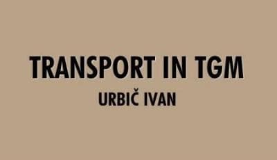 TRANSPORT IN TGM URBIČ, TREBNJE cover